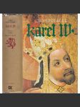 Karel IV. (1316-1378) Život a dílo [České dějiny ve středověku, Lucemburkové, středověk - český král a římský císař, koncepce českého státu, evropská kulturní politika] - náhled