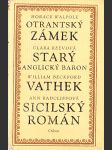 Otrantský zámek / Starý anglický baron / Vathek / Sicilský román - náhled