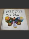 Rosa, rosa, rosička - náhled