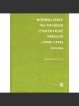 Normalizace na pražské filozofické fakultě (1968-1989). Vzpomínky (edice: Mnemosyne, sv. 2) [biografie, filozofická fakulta, komunismus, teatrologie, mj. Václav Havel, Milan Uhde] - náhled