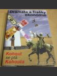 Dramata a frašky ekonomie - náhled