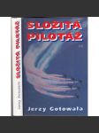 Složitá pilotáž. Taktika vzdušných bojů a bitev stíhacího letectva včera, dnes a zítra (letadla, letectví) - náhled