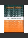 Heterocosmica: Fikce a možné světy (podpis Lubomír Doležal ) - náhled