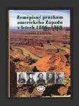 Zeměpisný průzkum amerického Západu v letech 1806-1869 - náhled