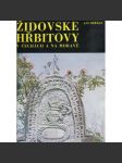 Židovské hřbitovy v Čechách a na Moravě - náhled