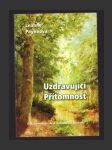 Uzdravující Přítomnost : uzdravení duše skrze sjednocení s Kristem - náhled