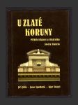 U Zlaté koruny : příběh lékárny a lékárníka Josefa Stancla - náhled