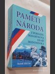 Paměti národa  1914 - 2009 Z pohledu Masarykova kraje Hodonínska - náhled