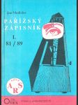 Pařížský zápisník I. (81/89): Kultura a politika. Paralelní svět a jeho dějiny - náhled