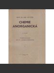 Chemie anorganická I.,II. (učebnice, mj. Periodická soustava prvků, Radioaktivita, Isotopy, Objem plynů, Hoření, Těžká voda, O chemické affinitě) - náhled