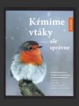 Kŕmime vtáky - ale správne: Kŕmenie, ochrana a bezpečnosť vtákov po celý rok - náhled