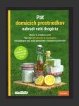 Päť domácich prostriedkov nahradí celú drogériu: Skúste to zvládnuť sami! Viac ako 300 návodov a 33 receptov, ohľaduplných voči vašej peňaženke i životnému prostrediu - náhled