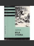 Bílá Vydra (edice KOD, sv. 172, Knihy odvahy a dobrodružství) - náhled