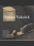 Jméno Vokolek - Václav Vokolek, Vlastimil Vokolek, Vojmír, Vladimír Vokolek, Květa Vokolková, Václav Vokolek - náhled