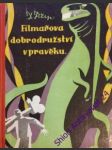 Filmařova dobrodružství v pravěku - filip dominik - náhled