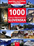 1000 zaujímavostí Slovenska - náhled