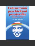 Filozofie nemocí: uzdravování psychickými prostředky - náhled