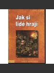 Jak si lidé hrají - náhled