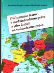 (ne)uznanie štátov v medzinárodnom práve a jeho dopad na vnú - náhled