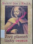 Živý plameň lásky - sv. jan od kříže - náhled