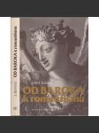 Od baroka k romantismu - Ke zrození novodobé české kultury [baroko, osvícenství, klasicismus, romantismus, české národní obrození a jeho počátky] - náhled