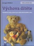 Výchova dítěte - Osvědčené rady a řešení pro rodiče dětí každého věku - náhled