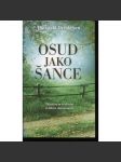 Osud jako šance [Z obsahu: esoterické pojetí světa, okultní učení, astrologie, homeopatie, reinkarnace, hypnóza, hermetismus, okultismus, esoterika aj.] - náhled