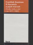 O literatuře a jejích tvůrcích (Studie, úvahy a stati z let 1977-1989) - náhled