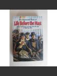 The Mammoth Book of Life Before the Mast. Firsthand Accounts of Naval Warfare from the Age of Nelson and Fighting Sail (Námořnictvo, Napoleonské války, Anglie) - náhled