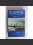 The Influence of Sea Power Upon History 1660-1783 (Námořnictvo, námořní bitvy, Anglie, Anglo-Nizozemské války, Francie, Španělsko) - náhled