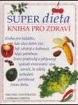 Super dieta. Kniha pro zdraví - náhled