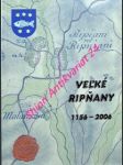 Velké ripňany 1156 - 2006 - březina g. / mrva i. / krištof j. / krogmann a. / jančovič j. / stručková e. / urminský a. - náhled