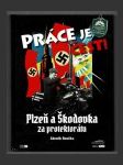 Práce je čest!: Plzeň a Škodovka za protektorátu - náhled