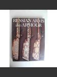 Russian Arms and Armour (Ruské zbraně a brnění, katalog, pušky, pistole, meče, nože, Rusko) - náhled