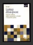 Lidská důstojnost - Kritická reflexe jejího postavení a funkcí v ústavním právu - náhled