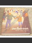 Jan Šafránek - Svět lidí / The World of People (monografie, malířství, výstavní katalog) - náhled