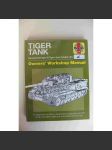 Tiger Tank (Owners Workshop Manual) New Ed: Panzerkampfwagen VI Tiger I Ausf. E (SdKfz 181) [duhá světová válka, fotografie, konstrukce] - náhled