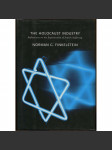 The Holocaust Industry: Reflections on the Exploitation of Jewish Suffering [Průmysl holocaustu; židé; holokaust] - náhled