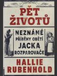 Pět životů. Neznámé příběhy obětí Jacka Rozparovače. - náhled