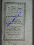 Kniha sw. Jana Zlatoústého, že žádný nemůže urozen býti od giného, než sám od sebe / Kniha sw. Cypriana, kterou psal k Donátowi o potupenj swěta ; Kniha sw. Cypriana, w které se wypisuge prawý a gruntownj wýklad na neyswětěgšj modlitbu Panie - ZLATOÚSTÝ Jan sv. / Cyprian sv. - náhled