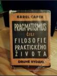 Pragmatismus čili FiIosofie praktického života (JOSEF ČAPEK) - náhled