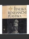 Italská renesanční plastika [sochařství; renesance; umění; Itálie] - náhled