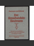 Der Großhandelskaufmann. Betriebswirtschaftslehre des Groß- und Außenhandels mit Schriftverkehr für berufliche Schulen und Lehrgänge [velkoobchod, ekonomika, učebnice] - náhled