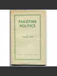 Pakistan Politics [politologie, politické dějiny Pákistánu, Pákistán v 60. letech 20. století, Ajub Chán, Jahjá Chán, Muhammed Ayub Khan, Agha Muhammad Yahya Khan] - náhled