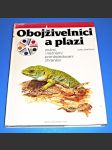 Žijeme na jedné planetě 3. : Obojživelníci a plazi - známí i neznámí, pronásledovaní, chránění - náhled