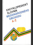 Encyklopedický slovník medzinárodného obchodu A-Ž - náhled