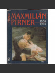 Maxmilián Pirner (1854-1924) [český malíř, akademismus, symbolismus; Katalog výstavy a díla] - náhled