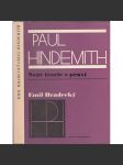 Paul Hindemith - Svár teorie s praxí [německý hudební skladatel] - náhled