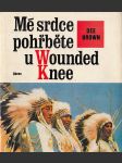 Mé srdce pohřběte u Wounded Knee - náhled