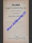 SYLLABUS JEHO SVÁTOSTI PIA IX., jejž vykládá s povinným zřetelem ku syllabu náčelníka svobodných myslitelů Alfonse Padařovského - BRÁZDA Jan - náhled